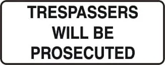 TRESPASSERS WILL BE PROSECUTED – Part No. AD 131
